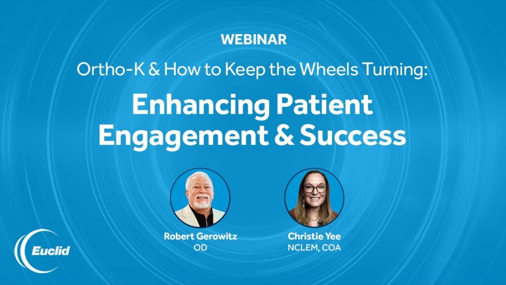 Enhancing Patient Engagement and Success for Your Ortho-K Practice