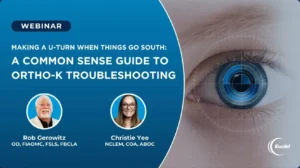A Common Sense Guide to Ortho-K Troubleshooting