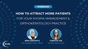 How to Attract More Patients for Your Myopia Management and Ortho-K Practice