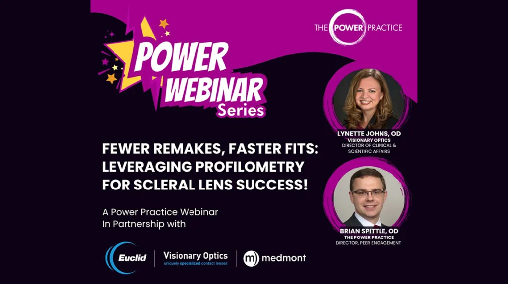Power Webinar Series: Fewer Remakes, Faster Fits: Leveraging Profilometry For Scleral Lens Success